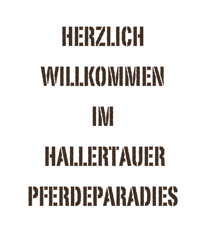 Herzlich Willkommen 
im
 Hallertauer Pferdeparadies